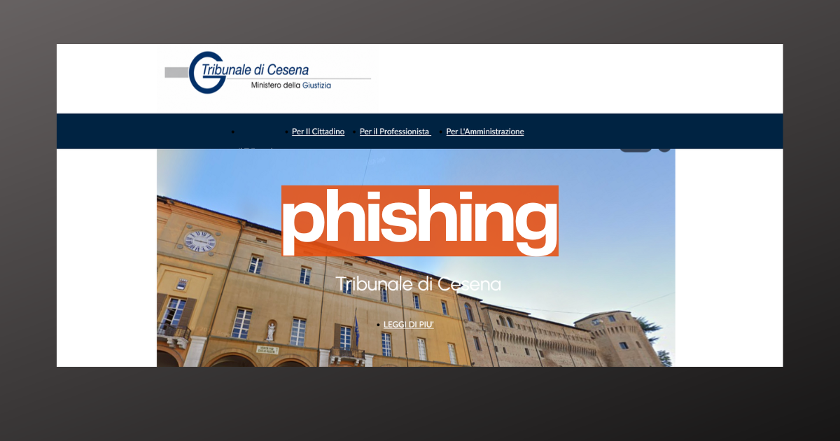 Il sito del Tribunale di Cesena (che non esiste): phishing in danno delle istituzioni
